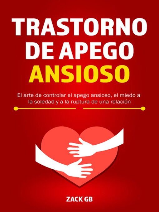 Title details for Trastorno de Apego Ansioso by ZACK GB - Available